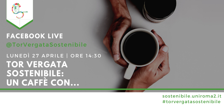 Tor Vergata Sostenibile: un caffè con…