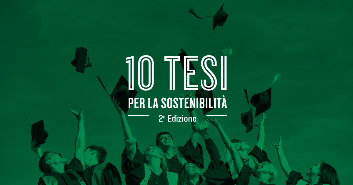 “10 Tesi per la Sostenibilità” 2° Ed. – Premi Fondazione Symbola